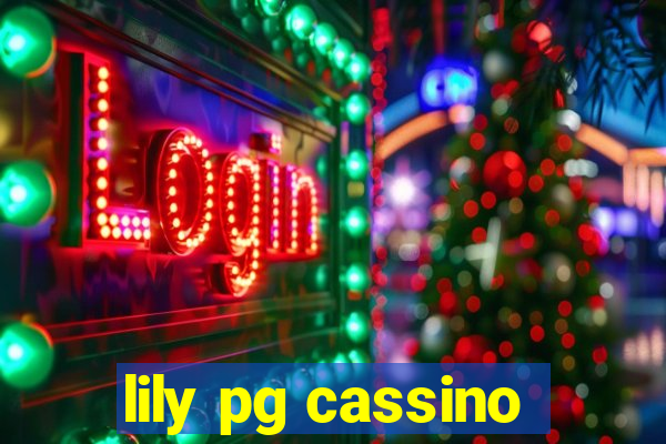 lily pg cassino